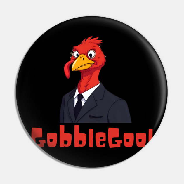 Gobblegool Pin by Low Life Shirts
