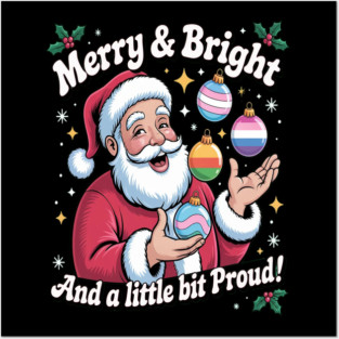 Merry Bright And A Little Bit Proud Santa Christmas Lgbtq Pride Inclusive Holiday Posters and Art