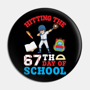 Hitting The 67th Day Of School Baseball Student Player Dab Pin