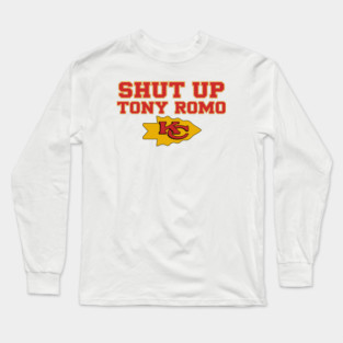 Shut-Up-Tony-Romo Long Sleeve T-Shirt