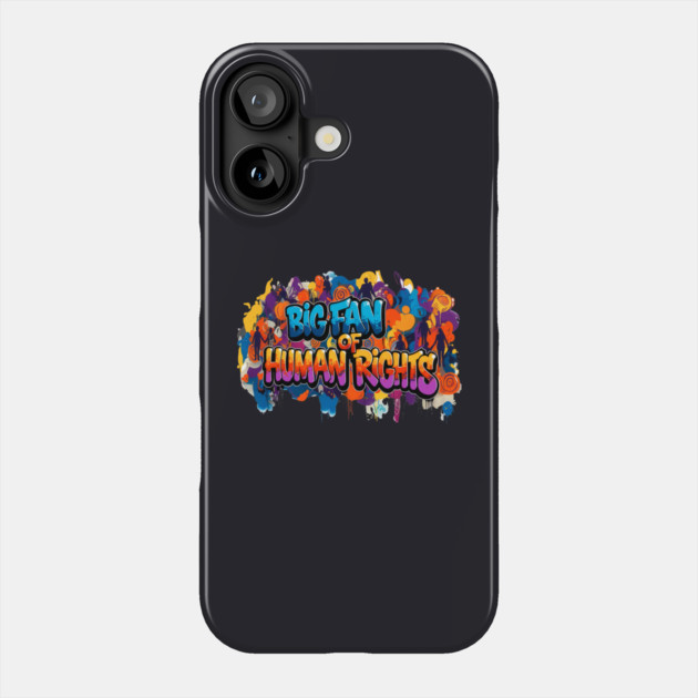 Big Fan Of Human Rights Phone Case by Charles's Store 8