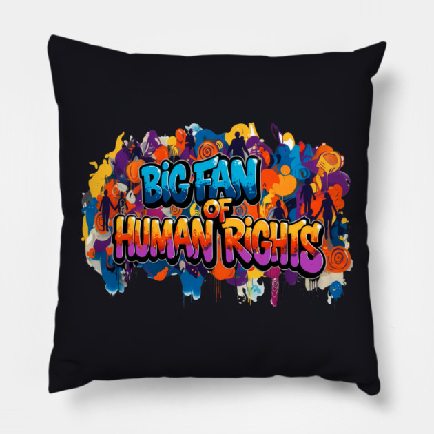 Big Fan Of Human Rights Pillow by Charles's Store 8