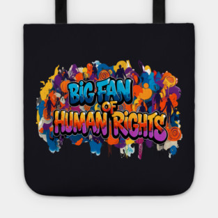 Big Fan Of Human Rights Tote