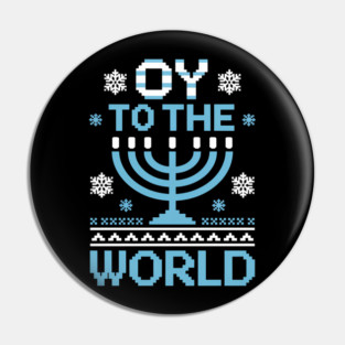 Oy To The World Funny Jewish Holiday Humor Hanukkah Pin