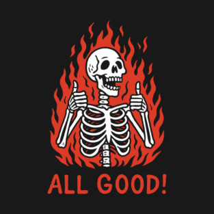 It's All Good Burnout Bad Day Mood T-Shirt