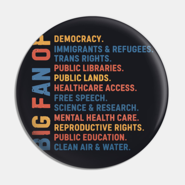 Big Fan Democracy, Equality & Justice Pin by Charles's Store 8