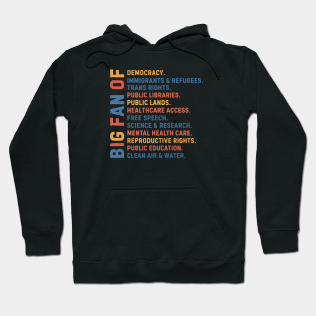 Big Fan Democracy, Equality & Justice Hoodie by Charles's Store 8