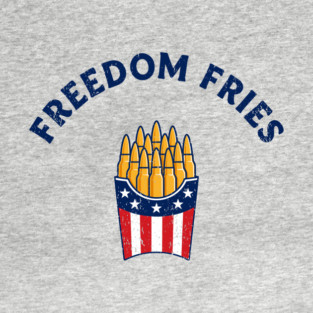 Freedom Fries Political Satire T-Shirt