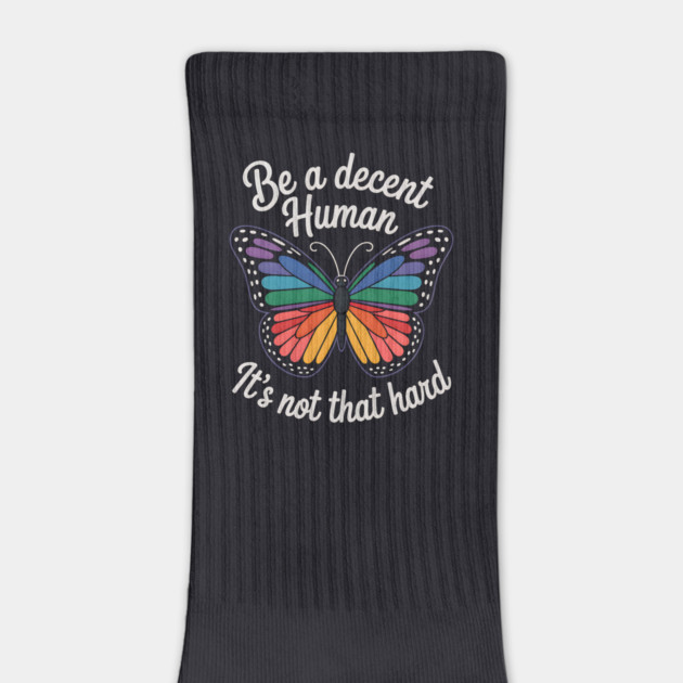 Be A Decent Human, It's Not That Hard by Charles's Store 8