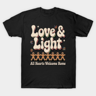 Love Light All Hearts Welcome Home Groovy Retro Inclusivity T-Shirt