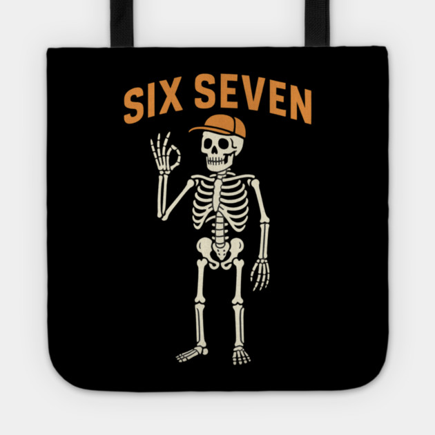 6 7 Meme Gen Alpha - Skeleton Hands Sign Six Seven Tote by ArtistTee ⭐⭐⭐⭐⭐