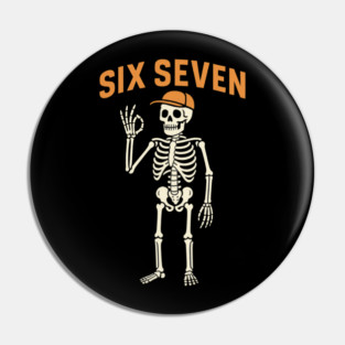 6 7 Meme Gen Alpha - Skeleton Hands Sign Six Seven Pin