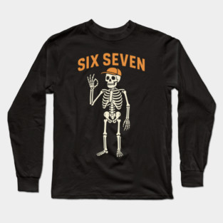 6 7 Meme Gen Alpha - Skeleton Hands Sign Six Seven Long Sleeve T-Shirt