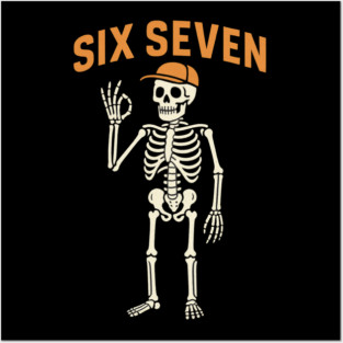 6 7 Meme Gen Alpha - Skeleton Hands Sign Six Seven Posters and Art