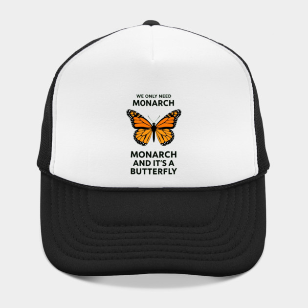 We Only Need One Monarch And It's A Butterfly by ArtistTee ⭐⭐⭐⭐⭐