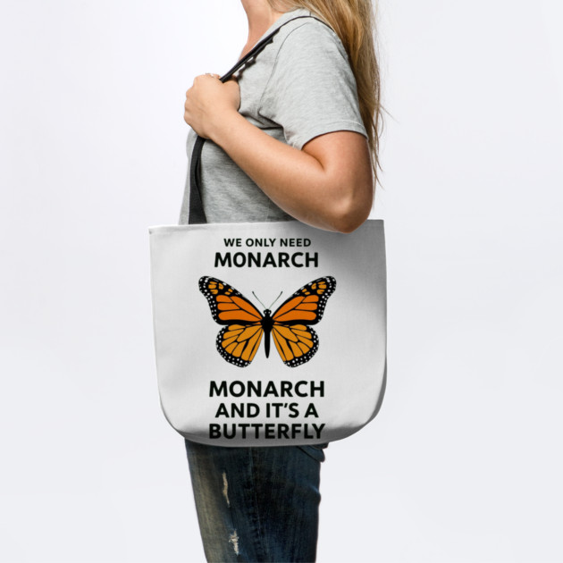 We Only Need One Monarch And It's A Butterfly by ArtistTee ⭐⭐⭐⭐⭐
