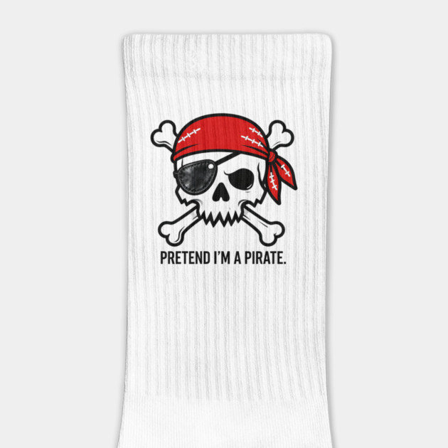 Pretend I'm a Pirate Funny by ArtistTee ⭐⭐⭐⭐⭐