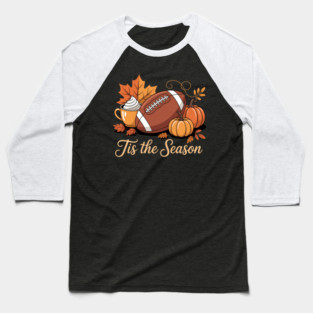 Pumpkin Spice Football Tis The Season Fall Thanksgiving Baseball T-Shirt