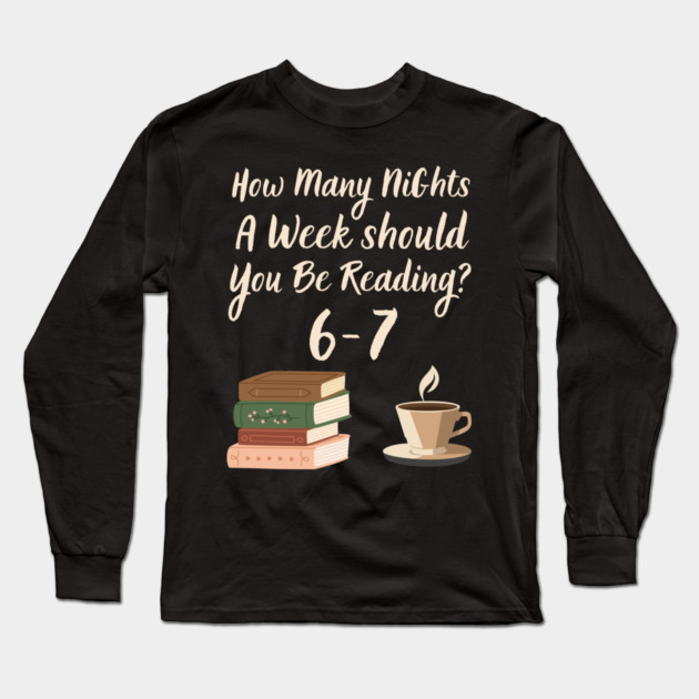 Funny Reading 67 Six Seven Meme English Teacher Book Lover Long Sleeve T-Shirt by shirtlux
