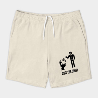 Quit The Shit! (Cannabis / Marijuana / Hemp / Black) Shorts