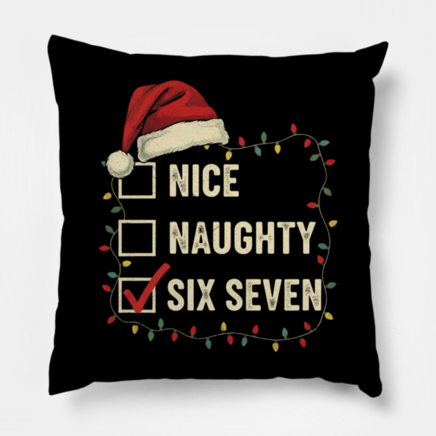 6-7 Meme Nice Naughty 67 Christmas Brain Rot Funny Graphic Pillow by shirtlux