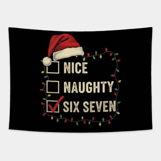 6-7 Meme Nice Naughty 67 Christmas Brain Rot Funny Graphic Tapestry by shirtlux