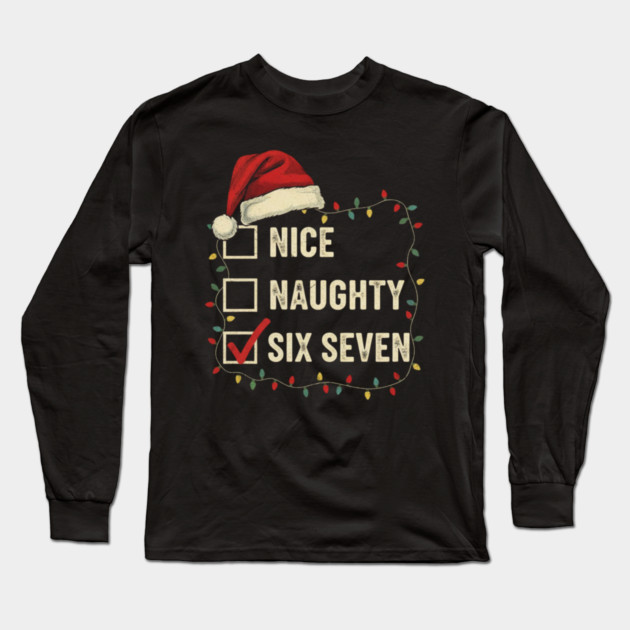 6-7 Meme Nice Naughty 67 Christmas Brain Rot Funny Graphic Long Sleeve T-Shirt by shirtlux