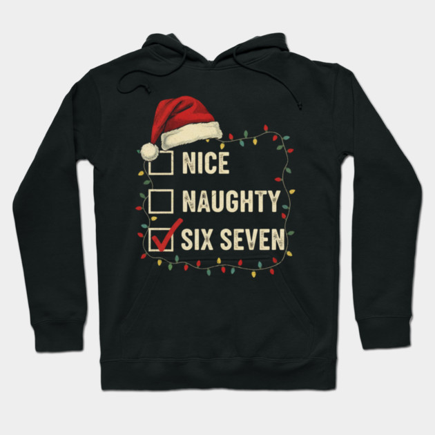 6-7 Meme Nice Naughty 67 Christmas Brain Rot Funny Graphic Hoodie by shirtlux