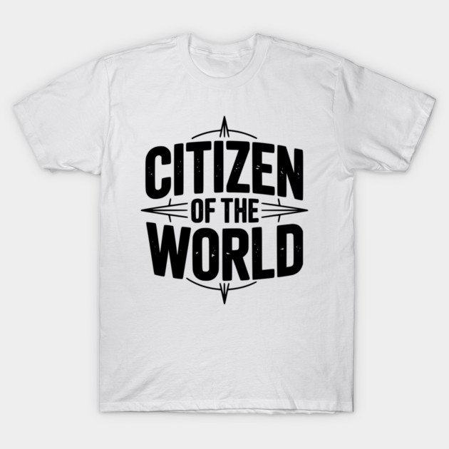 Citizen of The World T-Shirt by Frank Ring