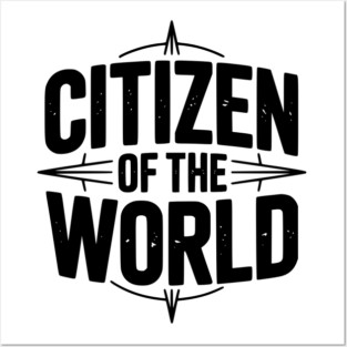 Citizen of The World Posters and Art