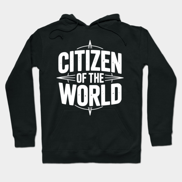 Citizen of The World Hoodie by Frank Ring