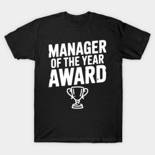 Manager of the Year Award T-Shirt