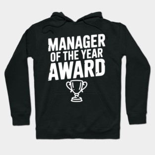 Manager of the Year Award Hoodie