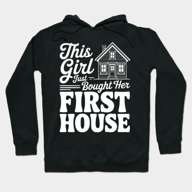 The Girl Bought Her First House Hoodie by Frank Ring