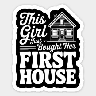 The Girl Bought Her First House Magnet