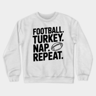 Football Turkey Nap Repeat Crewneck Sweatshirt
