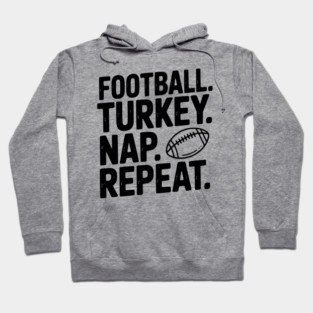 Football Turkey Nap Repeat Hoodie