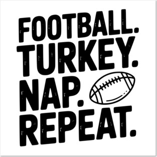 Football Turkey Nap Repeat Posters and Art