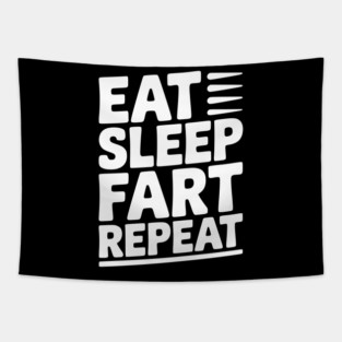 Eat Sleep Fart Repeat Tapestry