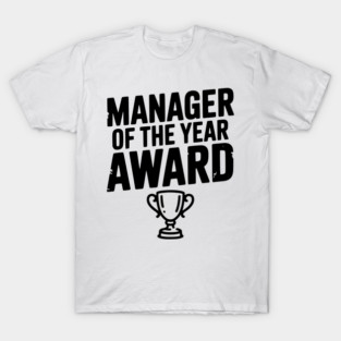 Manager of the Year Award T-Shirt
