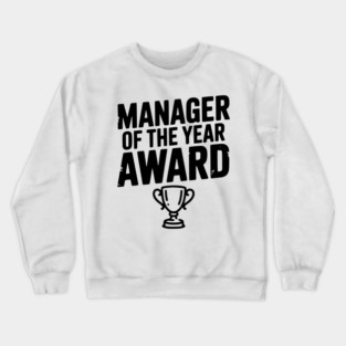 Manager of the Year Award Crewneck Sweatshirt
