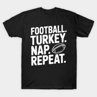 Football Turkey Nap Repeat T-Shirt