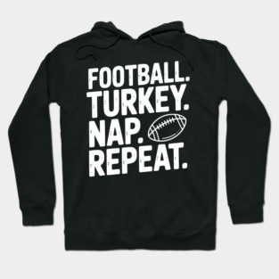 Football Turkey Nap Repeat Hoodie