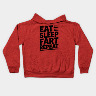 Eat Sleep Fart Repeat Kids Hoodie