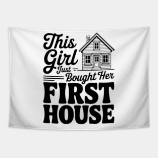 The Girl Bought Her First House Tapestry