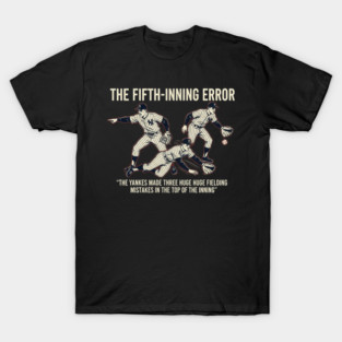 5th inning T-Shirt