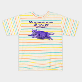 Funny Purple Cat Rushing Home to Do Nothing at All Kids T-Shirt