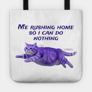 Funny Purple Cat Rushing Home to Do Nothing at All Tote