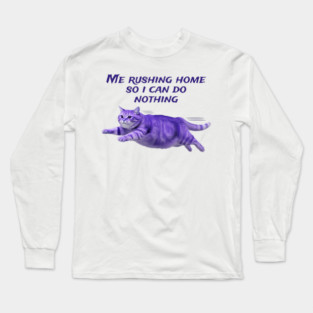 Funny Purple Cat Rushing Home to Do Nothing at All Long Sleeve T-Shirt