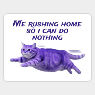 Funny Purple Cat Rushing Home to Do Nothing at All Magnet